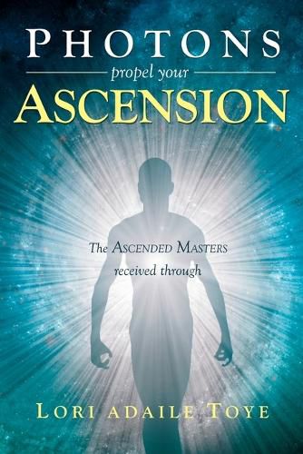 Cover image for Photons Propel Your Ascension