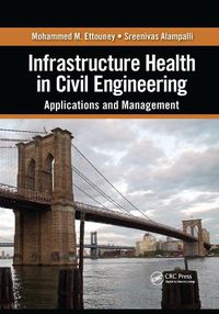 Cover image for Infrastructure Health in Civil Engineering: Applications and Management