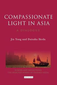 Cover image for Compassionate Light in Asia: A Dialogue