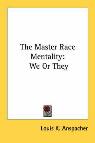Cover image for The Master Race Mentality: We or They