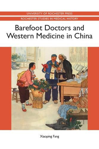 Cover image for Barefoot Doctors and Western Medicine in China