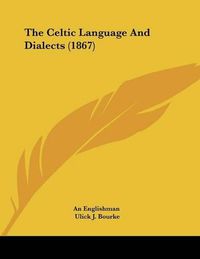 Cover image for The Celtic Language and Dialects (1867)