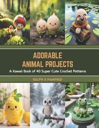 Cover image for Adorable Animal Projects