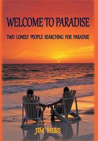 Cover image for Welcome to Paradise: Two Lonely People Searching for Paradise