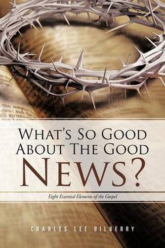 Cover image for What's So Good about the Good News?