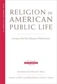 Cover image for Religion in American Public Life: Living with Our Deepest Differences