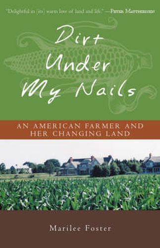 Cover image for Dirt Under My Nails: An American Farmer and Her Changing Land