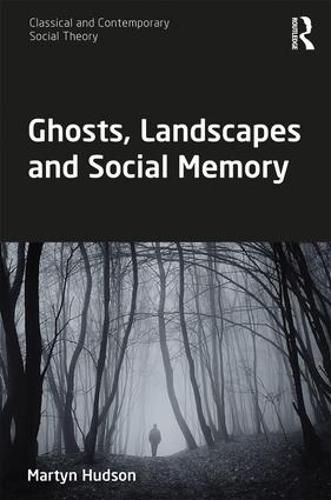 Cover image for Ghosts, Landscapes and Social Memory