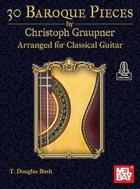 Cover image for 30 Baroque Pieces by Christoph Graupner