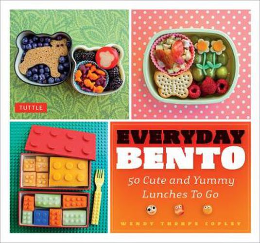 Cover image for Everyday Bento: 50 Cute and Yummy Lunches to Go