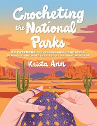 Cover image for Crocheting the National Parks