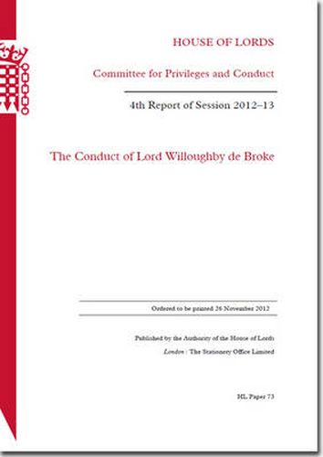 The conduct of Lord Willoughby de Broke: 4th report of session 2012-13