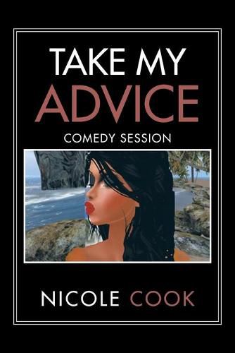 Cover image for Take My Advice: Comedy Session