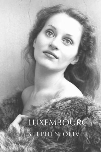 Cover image for Luxembourg: Poems by Stephen Oliver