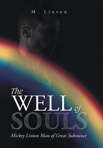 Cover image for The Well of Souls: Mickey Linton Man of Great Substance