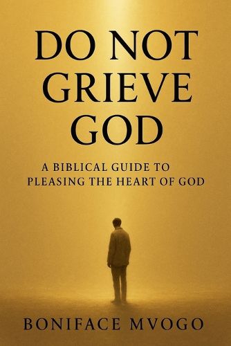 Cover image for Do not grieve God