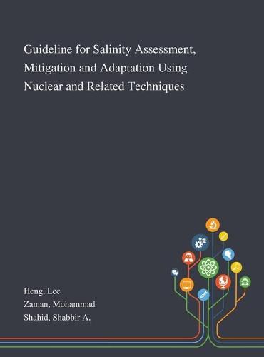 Cover image for Guideline for Salinity Assessment, Mitigation and Adaptation Using Nuclear and Related Techniques