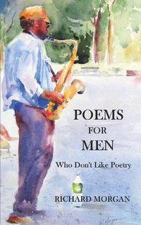 Cover image for Poems for Men: Who Don't Like Poetry