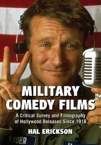 Cover image for Military Comedy Films: A Critical Survey and Filmography of Hollywood Releases Since 1918