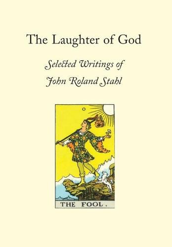 Cover image for The Laughter of God: Selected Writings of John Roland Stahl