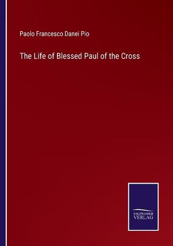 Cover image for The Life of Blessed Paul of the Cross