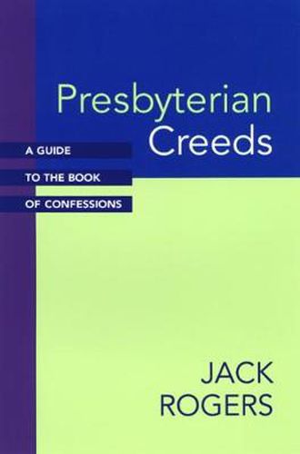 Cover image for Presbyterian Creeds: A Guide to the Book of Confessions