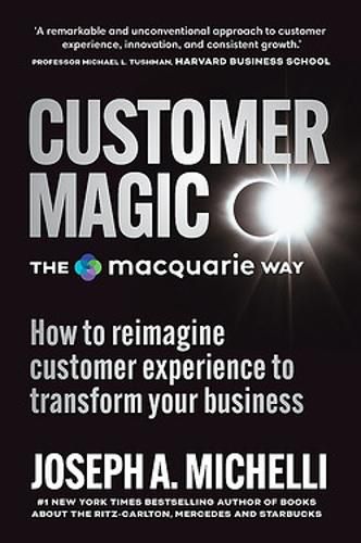 Customer Magic The Macquarie Way