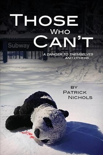 Cover image for Those Who Can't: A Danger to Themselves and Others