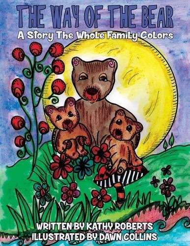 Cover image for The Way of the Bear: A Story the Whole Family Colors