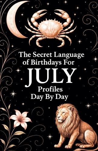 Cover image for The Secret Language of Birthdays July Profiles Day By Day