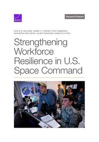 Cover image for Strengthening Workforce Resilience in U.S. Space Command