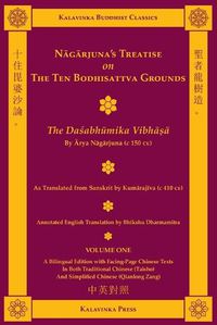 Cover image for Nagarjuna's Treatise on the Ten Bodhisattva Grounds (Bilingual) - Volume One: The Dasabhumika Vibhasa