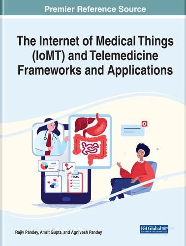 Cover image for The Internet of Medical Things (IoMT) and Telemedicine Frameworks and Applications