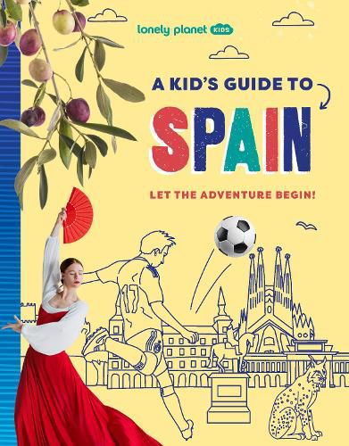 Cover image for Lonely Planet Kids A Kid's Guide to Spain