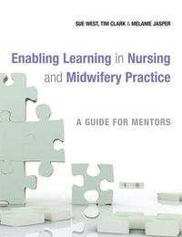 Cover image for Enabling Learning in Nursing and Midwifery Practice: A Guide for Mentors