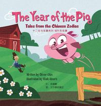 Cover image for The Year of the Pig: Tales from the Chinese Zodiac