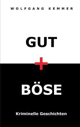 Cover image for Gut und Boese: Kriminelle Geschichten