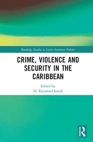 Cover image for Crime, Violence and Security in the Caribbean