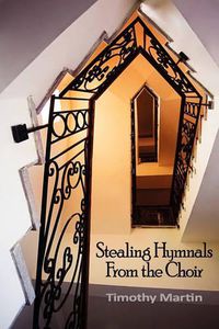 Cover image for Stealing Hymnals from the Choir