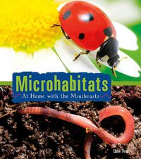 Cover image for Microhabitats: At Home with the Minibeasts