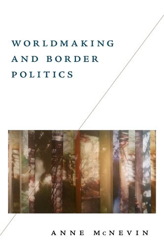 Cover image for Worldmaking and Border Politics
