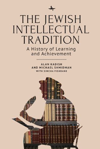 Cover image for The Jewish Intellectual Tradition: A History of Learning and Achievement