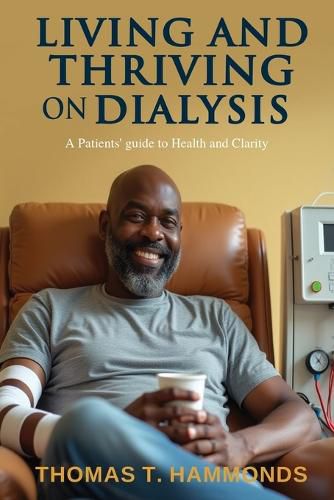 Cover image for Living and Thriving on Dialysis