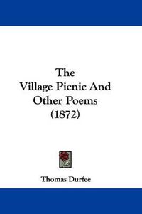 Cover image for The Village Picnic and Other Poems (1872)