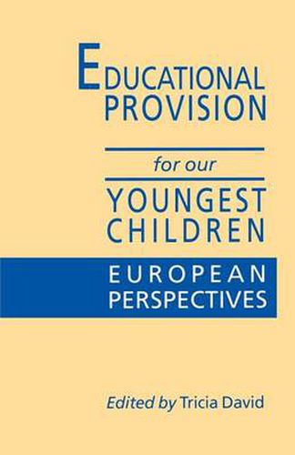 Cover image for Educational Provision for Our Youngest Children: European Perspectives