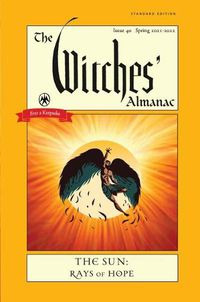 Cover image for The Witches' Almanac 2021: Issue 40, Spring 2021 to Spring 2022 the Sun - Rays of Hope