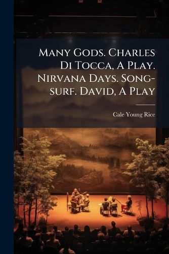 Cover image for Many Gods. Charles Di Tocca, A Play. Nirvana Days. Song-surf. David, A Play