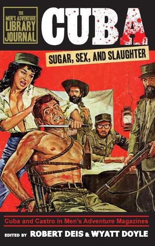 Cover image for Cuba: Sugar, Sex, and Slaughter