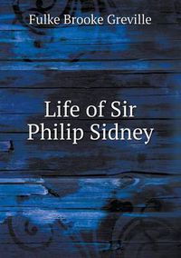 Cover image for Life of Sir Philip Sidney
