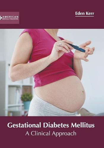 Cover image for Gestational Diabetes Mellitus: A Clinical Approach